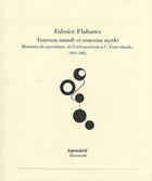 Couverture du livre « Nouveau monde et nouveau mythe ; mutations du surréalisme, de l'exil américain à l'écart absolu » de Fabrice Flahutez aux éditions Les Presses Du Reel