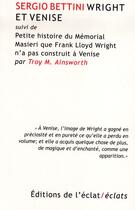 Couverture du livre « Frank Lloyd Wright et Venise » de Sergio Bettini aux éditions Eclat