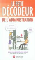 Couverture du livre « Le petit décodeur de l'administration » de Dominique Le Fur aux éditions Le Robert