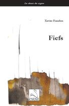 Couverture du livre « Fiefs » de Xavier Frandon aux éditions Editions Du Cygne