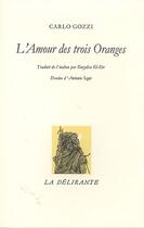 Couverture du livre « L'amour des trois oranges » de Carlo Gozzi aux éditions La Delirante