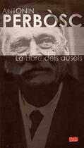 Couverture du livre « Lo libre dels ausèls » de Antonin Perbosc aux éditions Ieo Edicions