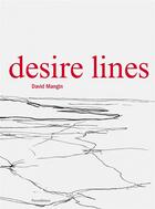Couverture du livre « Desire lines » de David Mangin aux éditions Parentheses