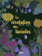 Couverture du livre « La révolution des lucioles » de Jerome Camil et Zibelinbelt aux éditions Alice