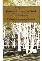 Couverture du livre « Carnets de voyage en Suède ; un Suédois à la conquête du monde » de Carl Von Linné aux éditions Michel De Maule