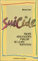 Couverture du livre « Suicide - trente adolescents parlent de leurs tentatives » de Crook Marion aux éditions Beliveau