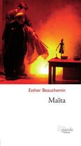 Couverture du livre « Maïta » de Esther Beauchemin aux éditions Prise De Parole