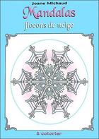 Couverture du livre « Mandalas flocons de neige » de Joane Michaud aux éditions Ada