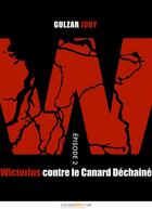 Couverture du livre « Wictorius contre le Canard Déchaîné t.2 » de Gulzar Joby aux éditions Numeriklivres