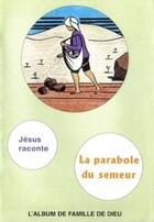 Couverture du livre « Jésus raconte ; la parabole du semeur » de  aux éditions Olivetan