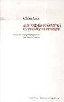 Couverture du livre « Pizarnik un pur métier de poète » de Cesar Aira aux éditions Corlevour