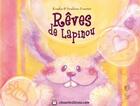 Couverture du livre « Rêves de lapinou » de Rosalys aux éditions Chouette