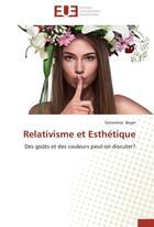 Couverture du livre « Relativisme et esthetique » de Boyer-G aux éditions Editions Universitaires Europeennes