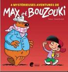 Couverture du livre « 4 mysterieuses aventures de max et bouzouki » de Falzar aux éditions Editions Erasme