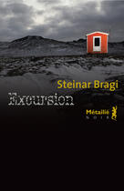 Couverture du livre « Excursion » de Steinar Bragi aux éditions Metailie