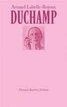 Couverture du livre « Duchamp » de Arnaud Labelle-Rojoux aux éditions Les Peregrines
