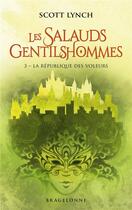 Couverture du livre « Les salauds gentilshommes Tome 3 : La République des voleurs » de Scott Lynch aux éditions Bragelonne