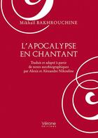 Couverture du livre « L'apocalypse en chantant » de Mikhail Bakhrouchine aux éditions Verone