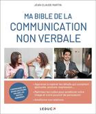 Couverture du livre « La bible de la communication non-verbale » de Jean-Claude Martin aux éditions Leduc