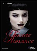 Couverture du livre « Obscure Romance » de Jeff Bergey aux éditions Evidence Editions