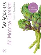 Couverture du livre « Les légumes de Monica Luciani » de Monica Luciani et Carolyn Jenkins aux éditions Table Ronde