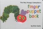 Couverture du livre « The very hungry caterpillar's finger puppet book » de Eric Carle aux éditions Puffin Uk