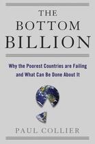 Couverture du livre « The Bottom Billion: Why the Poorest Countries are Failing and What Can » de Paul Collier aux éditions Oxford University Press Usa