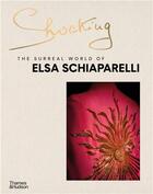 Couverture du livre « Shocking the surreal world of elsa schiaparelli /anglais » de Carron De La Carrier aux éditions Thames & Hudson