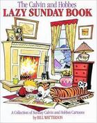 Couverture du livre « LAZY SUNDAY BOOK » de Bill Watterson aux éditions Sphere (time Warner Uk)
