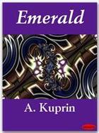 Couverture du livre « Emerald » de A. Kuprin aux éditions Ebookslib