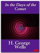 Couverture du livre « In the days of the comet » de Herbert George Wells aux éditions Ebookslib