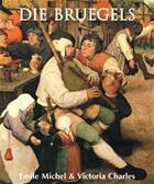 Couverture du livre « Die Bruegels » de Emile Michel aux éditions Parkstone International