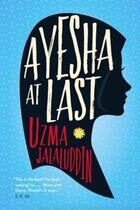 Couverture du livre « AYESHA AT LAST » de Uzma Jalaluddin aux éditions Atlantic Books