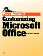 Couverture du livre « Take Control of Customizing Microsoft Office » de Kirk Mcelhearn aux éditions Tidbits Publishing, Inc.