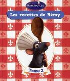 Couverture du livre « Les recettes de Rémy t.2 » de Disney aux éditions Hachette Pratique