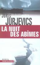 Couverture du livre « La nuit des abîmes » de Juris Jurjevics aux éditions Seuil