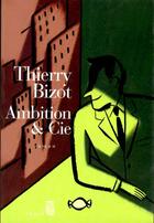 Couverture du livre « Ambition et cie » de Thierry Bizot aux éditions Seuil