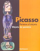 Couverture du livre « Picasso : peintre d'objets / objets de peintre » de Forest/Ruiz-Picasso aux éditions Gallimard