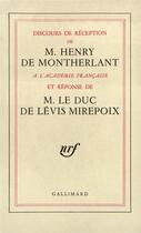 Couverture du livre « Discours de reception a l'academie francaise et reponse du duc de levis mirepoix » de Henry De Montherlant aux éditions Gallimard