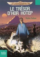 Couverture du livre « Le trésor d'Hor Hotep » de Katia Sabet et Philippe Biard aux éditions Gallimard-jeunesse