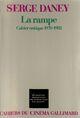 Couverture du livre « La rampe - cahier critique 1970-1982 » de Serge Daney aux éditions Gallimard (patrimoine Numerise)