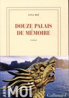 Couverture du livre « Douze palais de mémoire » de Anna Moi aux éditions Gallimard