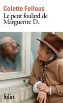 Couverture du livre « Le petit foulard de Marguerite D. » de Colette Fellous aux éditions Folio