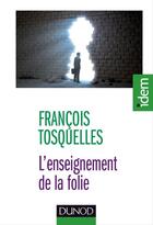 Couverture du livre « L'enseignement de la folie » de Francois Tosquelles aux éditions Dunod