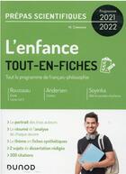 Couverture du livre « L'enfance ; tout-en-fiches ; prépas scientifiques français-philosophie ; programme 2021-2022 » de Nicolas Cremona aux éditions Dunod