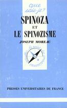 Couverture du livre « Spinoza et le spinozisme » de Moreau J aux éditions Que Sais-je ?