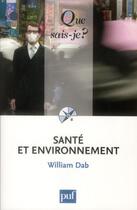 Couverture du livre « Santé et environnement (4e édition) » de William Dab aux éditions Que Sais-je ?