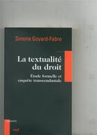 Couverture du livre « La Textualité du droit » de Simone Goyard-Fabre aux éditions Cerf