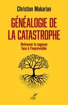Couverture du livre « Généalogie de la catastrophe » de Christian Makarian aux éditions Cerf