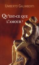 Couverture du livre « Qu'est-ce que l'amour ? » de Umberto Galimberti aux éditions Payot